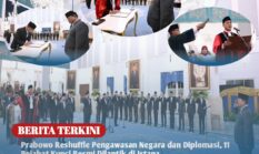 Prabowo Reshuffle Pengawasan Negara dan Diplomasi, 11 Pejabat Kunci Resmi Dilantik di Istana
