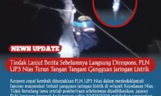 Tindak Lanjut Berita Sebelumnya Langsung Direspons, PLN UP3 Nias Turun Tangan Tangani Gangguan Jaringan Listrik