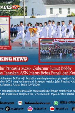 Hari Lahir Pancasila 2026, Gubernur Sumut Bobby Nasution Tegaskan ASN Harus Bebas Pungli dan Korupsi