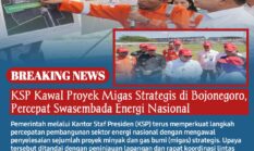 KSP Kawal Proyek Migas Strategis di Bojonegoro, Percepat Swasembada Energi Nasional