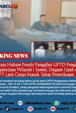 Tim Kuasa Hukum Penuhi Panggilan UPTD Pengawasan Ketenagakerjaan Wilayah I Sumut, Dugaan Upah di Bawah UMK PT Laris Cargo Masuk Tahap Pemeriksaan.