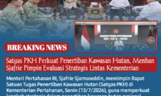 Satgas PKH Perkuat Penertiban Kawasan Hutan, Menhan Sjafrie Pimpin Evaluasi Strategis Lintas Kementerian