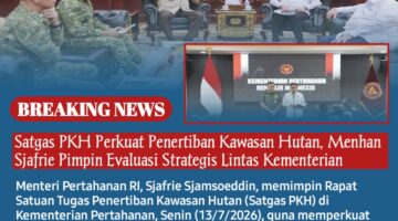 Satgas PKH Perkuat Penertiban Kawasan Hutan, Menhan Sjafrie Pimpin Evaluasi Strategis Lintas Kementerian