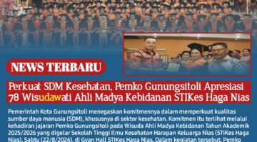 Perkuat SDM Kesehatan, Pemko Gunungsitoli Apresiasi 78 Wisudawati Ahli Madya Kebidanan STIKes Haga Nias