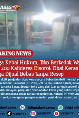 Diduga Kebal Hukum, Toko Berkedok Warung di KB 200 Kalideres Disorot: Obat Keras Diduga Dijual Bebas Tanpa Resep