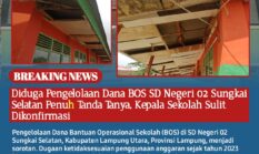 Diduga Pengelolaan Dana BOS SD Negeri 02 Sungkai Selatan Penuh Tanda Tanya, Kepala Sekolah Sulit Dikonfirmasi