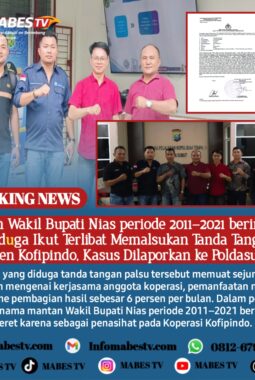 Mantan Wakil Bupati Nias periode 2011–2021 berinisial AW Di duga Ikut Terlibat Memalsukan Tanda Tangan Dokumen Kofipindo, Kasus Dilaporkan ke Poldasu.