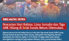 Pencarian Hari Kelima, Lima Jurnalis dan Tiga ABK Hilang di Selat Sunda Belum Ditemukan