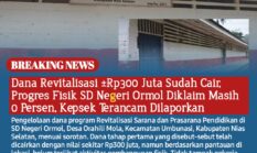 Dana Revitalisasi ±Rp300 Juta Sudah Cair, Progres Fisik SD Negeri Ormol Diklaim Masih 0 Persen, Kepsek Terancam Dilaporkan