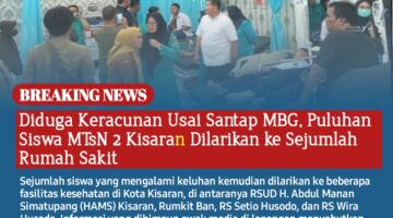 Diduga Keracunan Usai Santap MBG, Puluhan Siswa MTsN 2 Kisaran Dilarikan ke Sejumlah Rumah Sakit