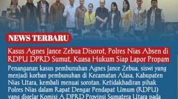 Kasus Agnes Jance Zebua Disorot, Polres Nias Absen di RDPU DPRD Sumut, Kuasa Hukum Siap Lapor Propam