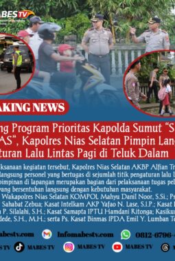 Dukung Program Prioritas Kapolda Sumut “SI HORAS”, Kapolres Nias Selatan Pimpin Langsung Pengaturan Lalu Lintas Pagi di Teluk Dalam
