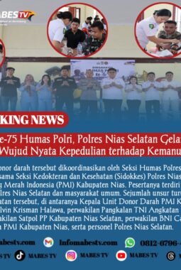HUT ke-75 Humas Polri, Polres Nias Selatan Gelar Donor Darah, Wujud Nyata Kepedulian terhadap Kemanusiaan